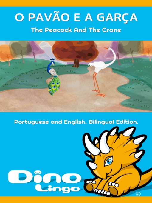 Title details for O PAVÃO E A GARÇA / The Peacock And The Crane by Dino Lingo - Available